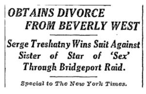newspaper article from April 6, 1927: "Obtains Divorce From Beverly West: Serge Treshatny Wins Suit Against Sister of Star of 'Sex' Through Bridgeport Raid - Special to The New York Times"