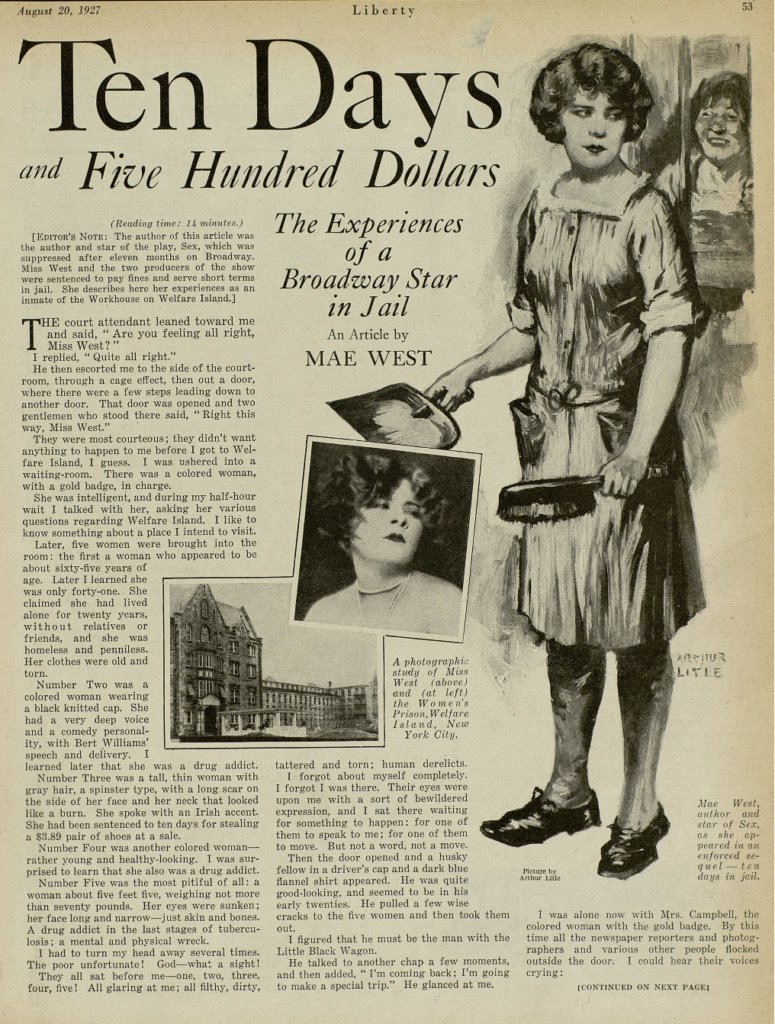 page from an article, August 20, 1927, "Ten Days and Five Hundred Dollars: The Experiences of a Broadway Star in Jail, an article by Mae West" - with a photo of the prison, a theatrical picture of West, and an illustration of West with dust pan and handbroom, looking sullen"